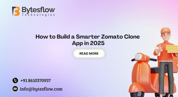 How to Build a Smarter Zomato Clone App in 2025
